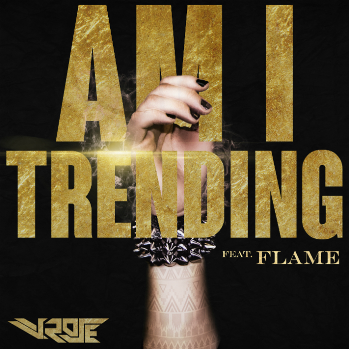 V.Rose – Am I Trending feat. FLAME