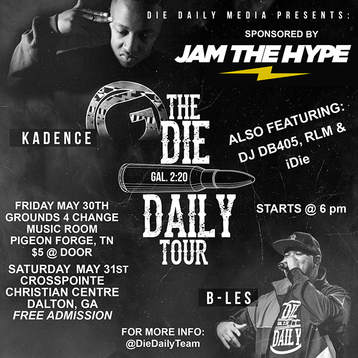 Die Daily Media Presents: The Die Daily Tour (Sponsored By Jam The Hype)