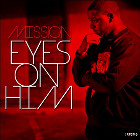 Mission feat. Black Knight – Eyes on Him