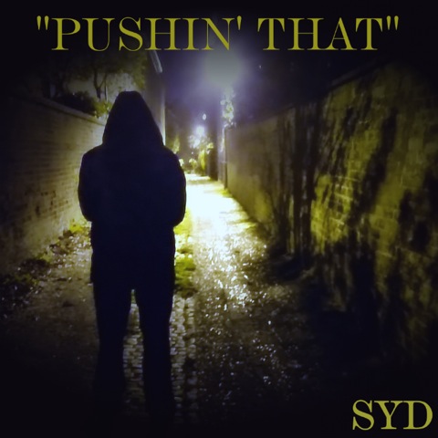 SYD – Pushin’ That