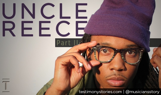 Uncle Reece – Testimony: A Musician’s Story Part 2