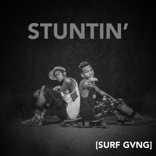 Surf Gvng – Stuntin’