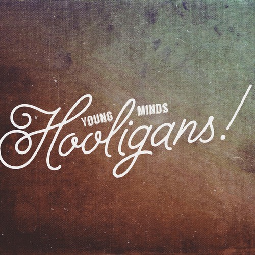 Young Minds – Hooligans