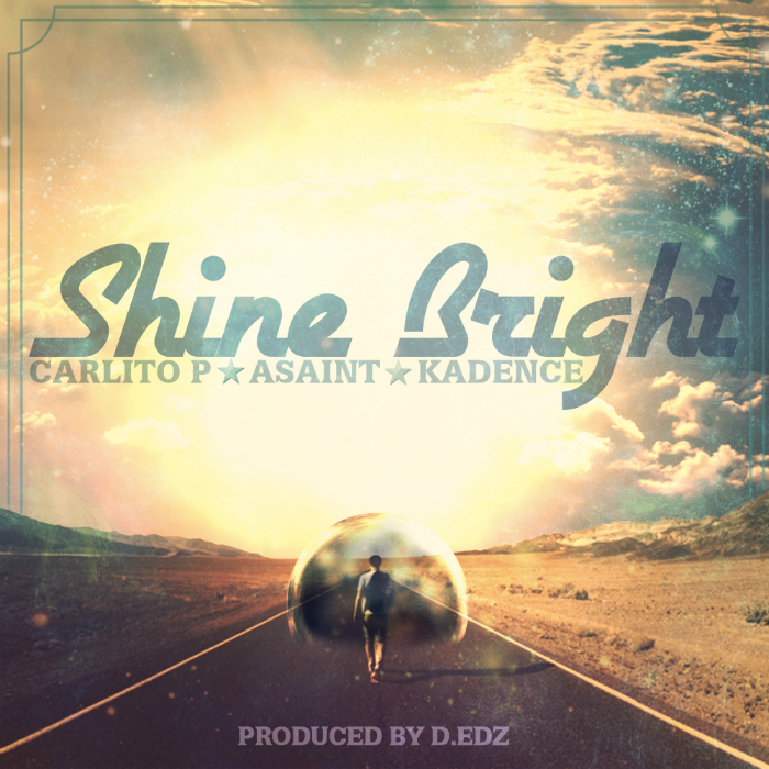 Carlito P. – Shine Bright feat. ASAINT & Kadence