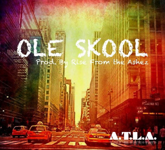 A.T.L.A. – Ole Skool