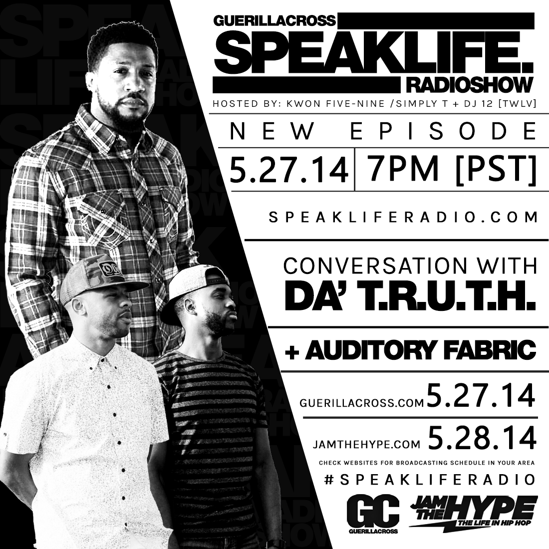 GuerillaCross: SPEAKLIFE Radio Conversation w/ Da T.R.U.T.H. + Justword [Episode 8.17]