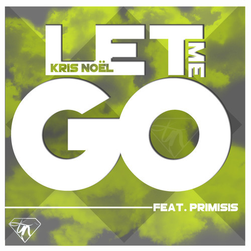 Kris Noël – Let Me Go feat. Primisis