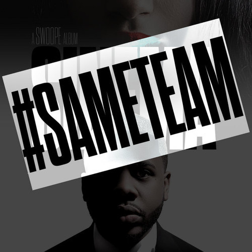 Swoope feat. Dre Murray, Yaves Ellis, Tedashii, JGivens, & John Givez – #SameTeam