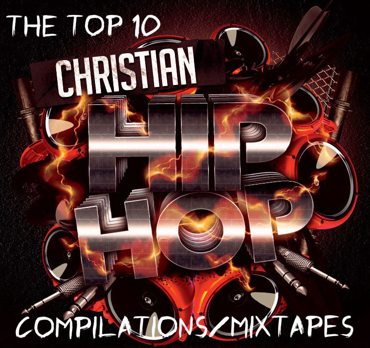 The Top Ten Compilation/Mixtapes That Shaped CHH