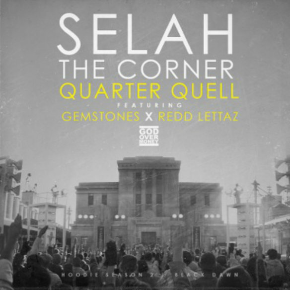 Selah The Corner – Quarter Quell Ft. Gemstones & Redd Lettaz