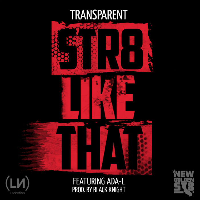 Transparent – Str8 Like That feat. Ada-L [Produced by Black Knight]