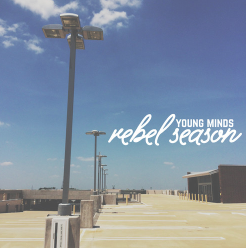 Young Minds – Rebel Season