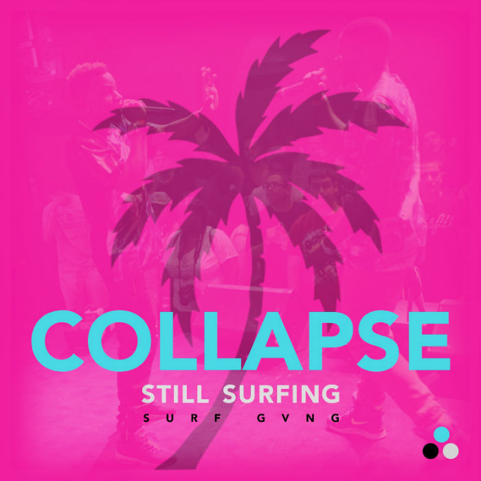 Surf Gvng – Collapse