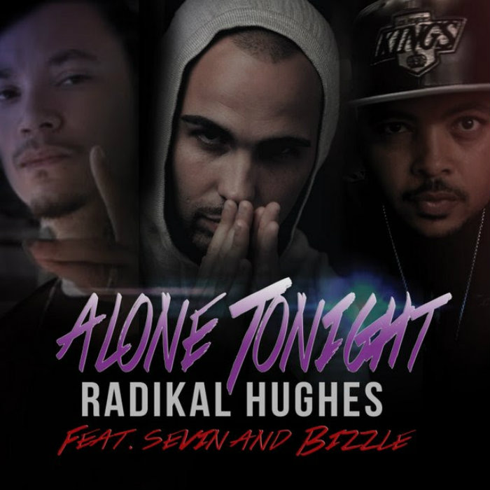 Radikal Hughes – Alone Tonight Ft. Sevin & Bizzle