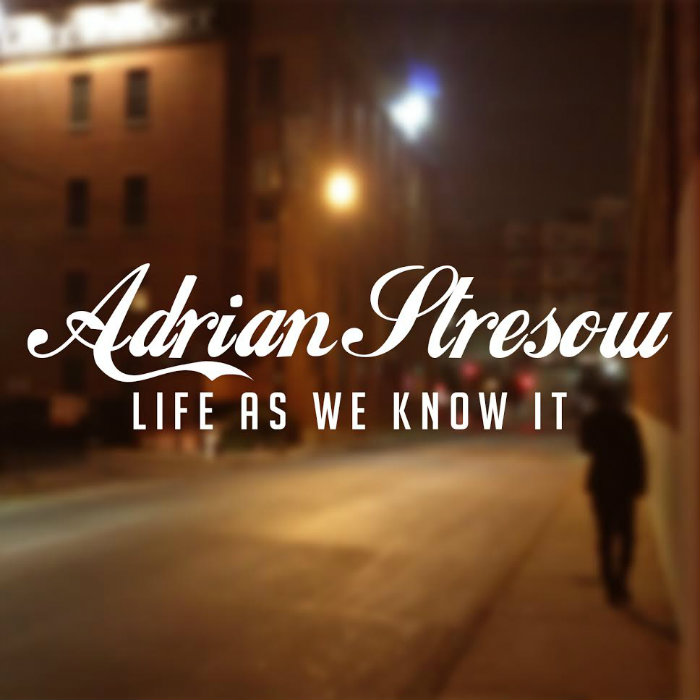 Adrian Stresow ‘Life As We Know It’ Release Date & Cover Art