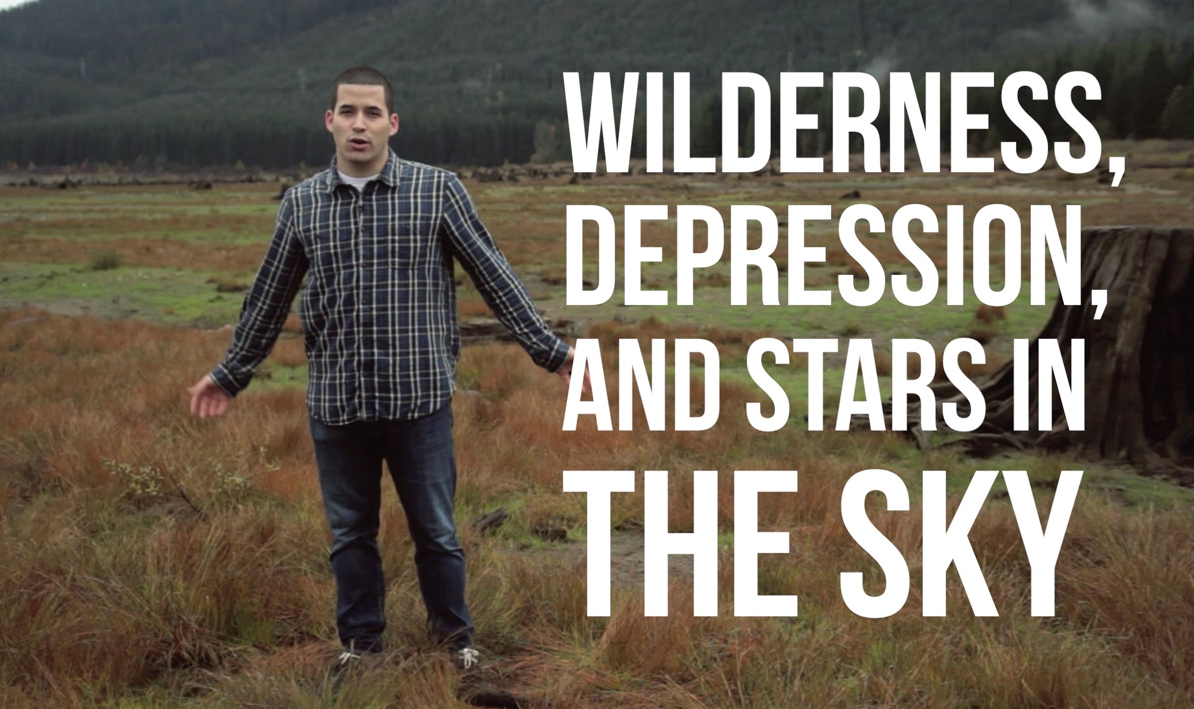 Jefferson Bethke – Wilderness, Depression, & Stars In The Night