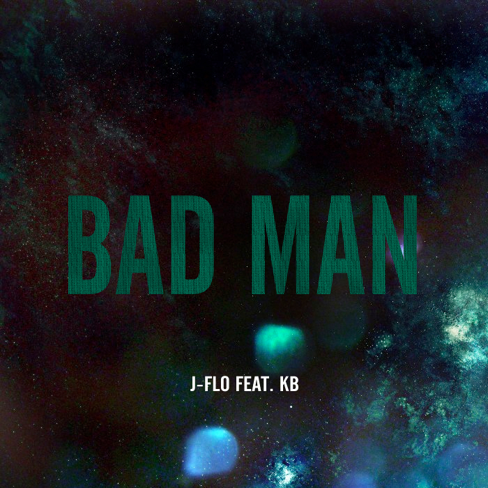 J-Flo – Bad Man feat. KB