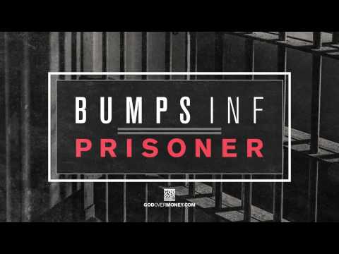 Bumps INF – Prisoner