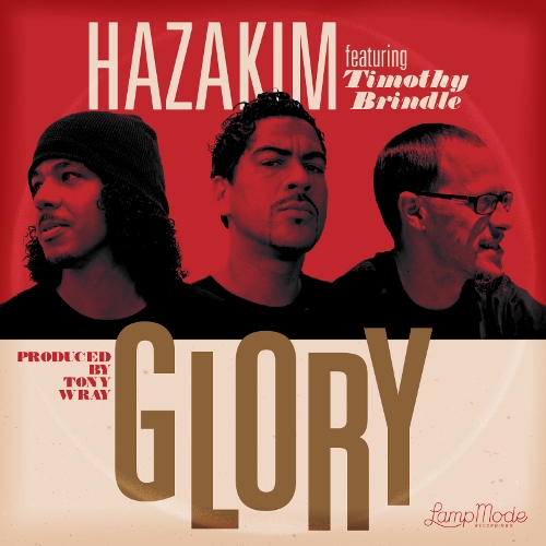 Hazakim – Glory feat. Timothy Brindle