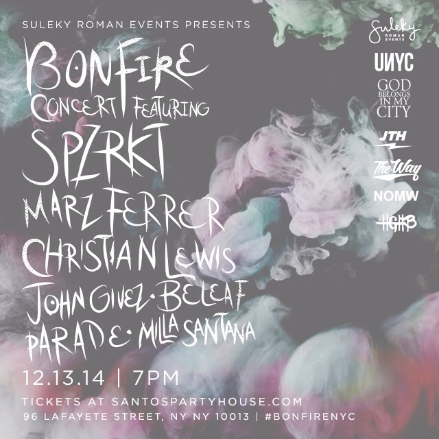 Bonfire Concert feat. SPZRKT, Marz Ferrer, Christian Lewis, John Givez, Beleaf, Parade, & Milla Santana [NYC On December 13]