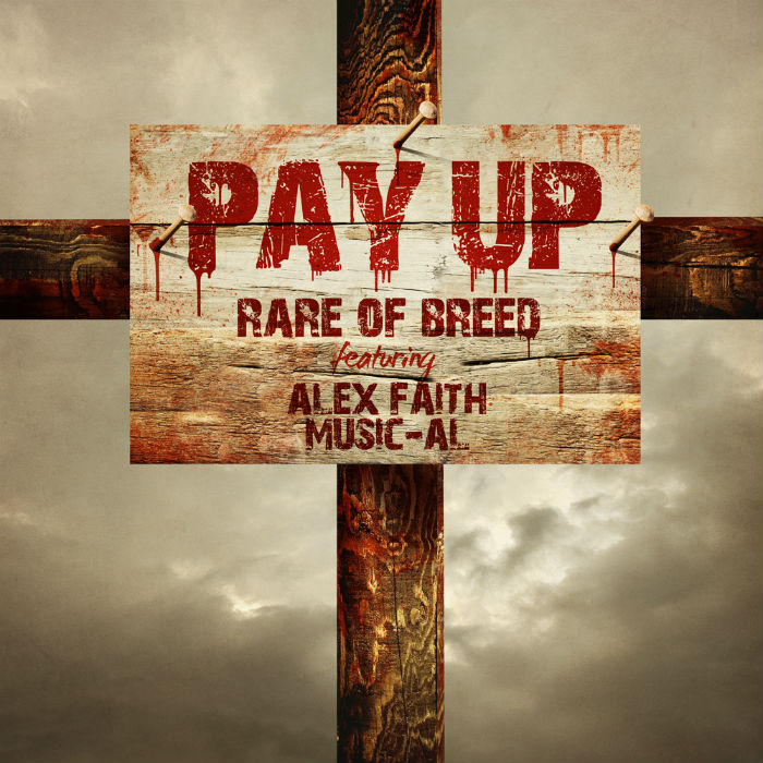 Rare Of Breed – Pay Up feat. Alex Faith