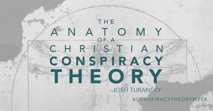 The Anatomy Of A Christian Conspiracy Theory