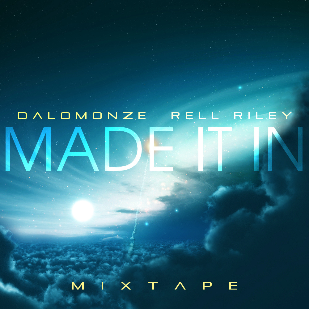 Dalomonze & Rell Riley – Made It In