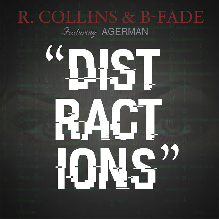 R. Collins & B-Fade – Distractions feat. Agerman aka King Curtis