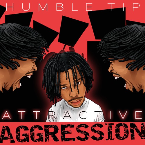 Humble Tip – Attractive Aggression