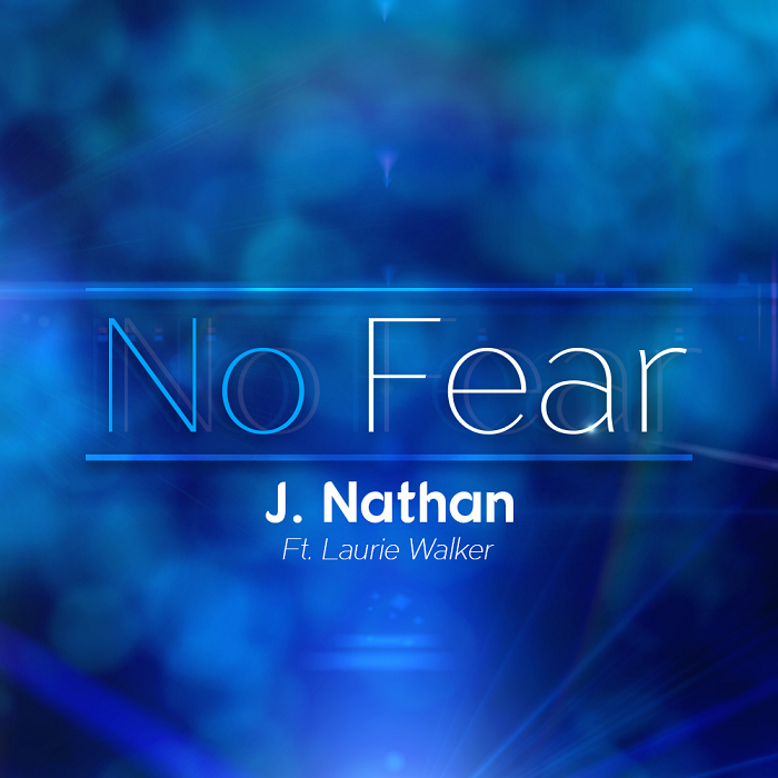 J. Nathan – No Fear feat. Laurie Walker