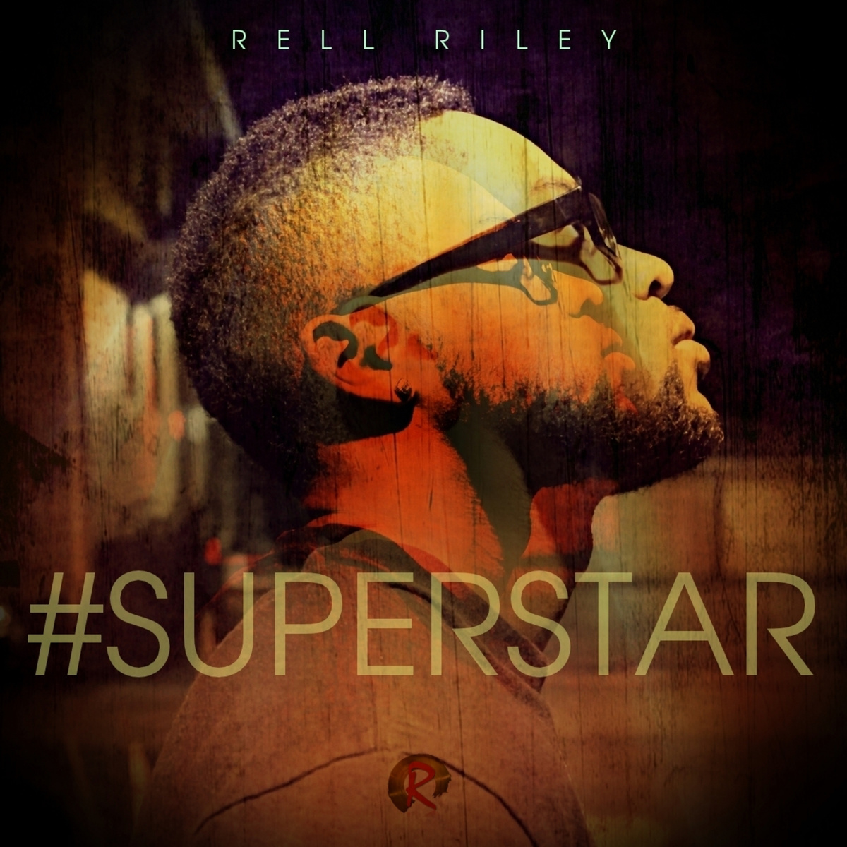 Rell Riley – Superstar