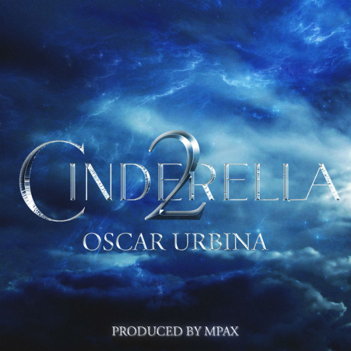 Oscar Urbina – Cinderella 2 feat. Gabriel Jonusas