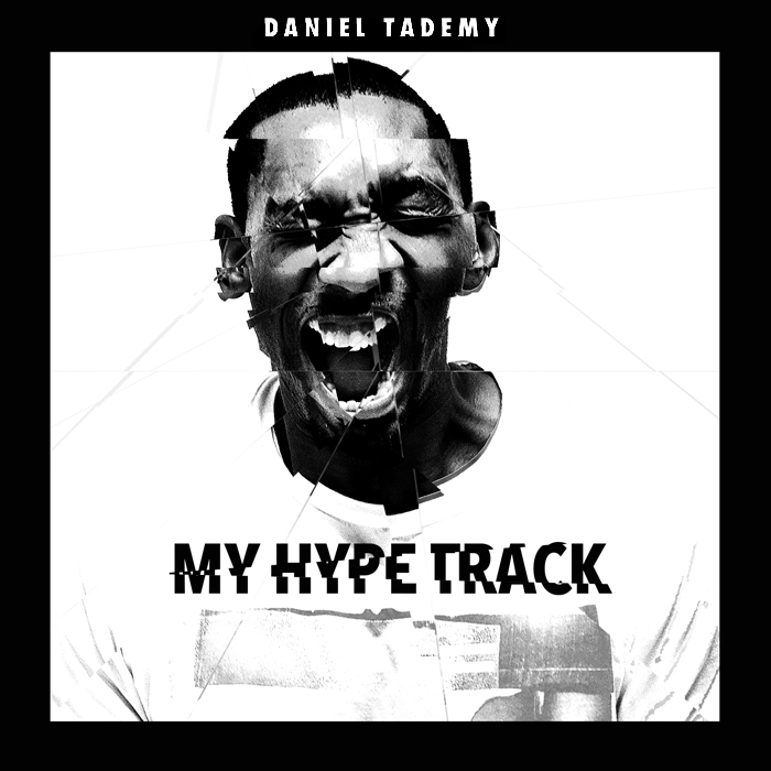 Daniel Tademy – My Hype Track