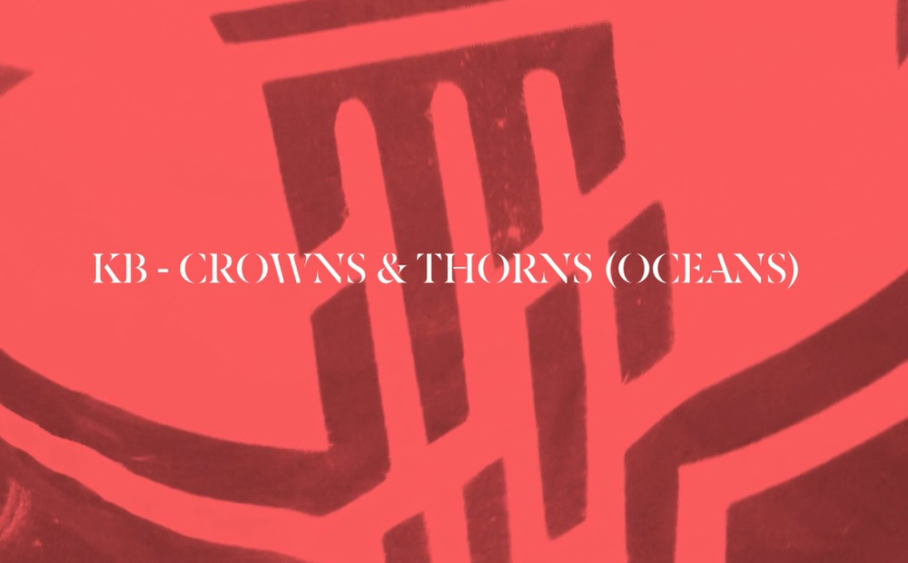 KB – Crowns & Thorns (Oceans)