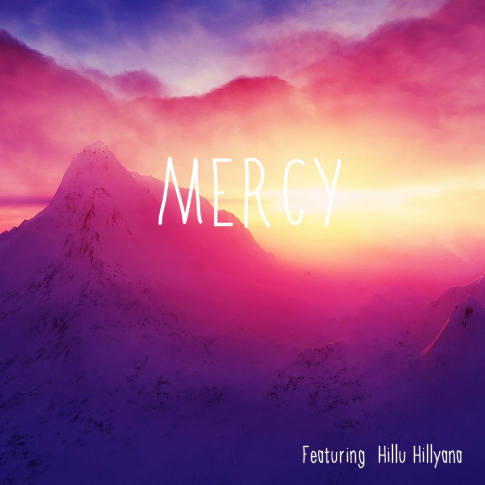 Witness – Mercy feat. Hillu Hillyana