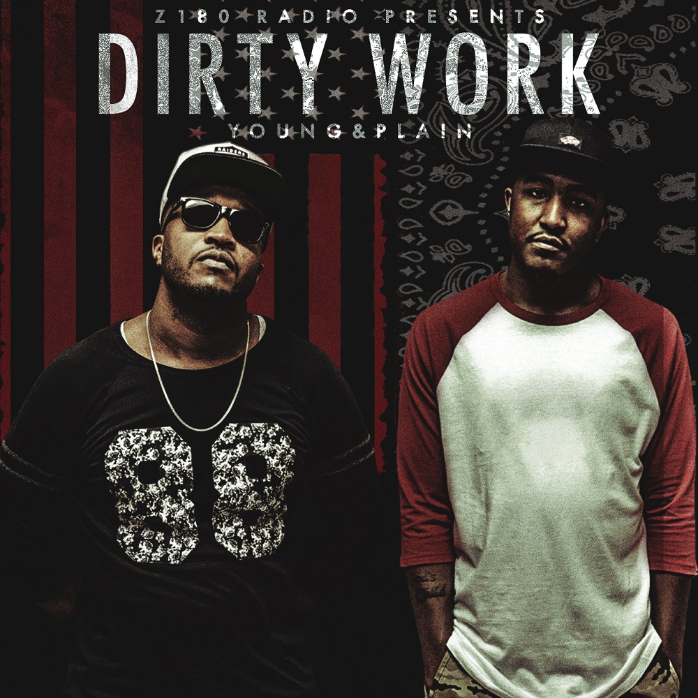 Young Noah & Plain James aka Young and Plain – Dirty Work