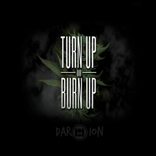 Dar-ion – Turn Up or Burn Up