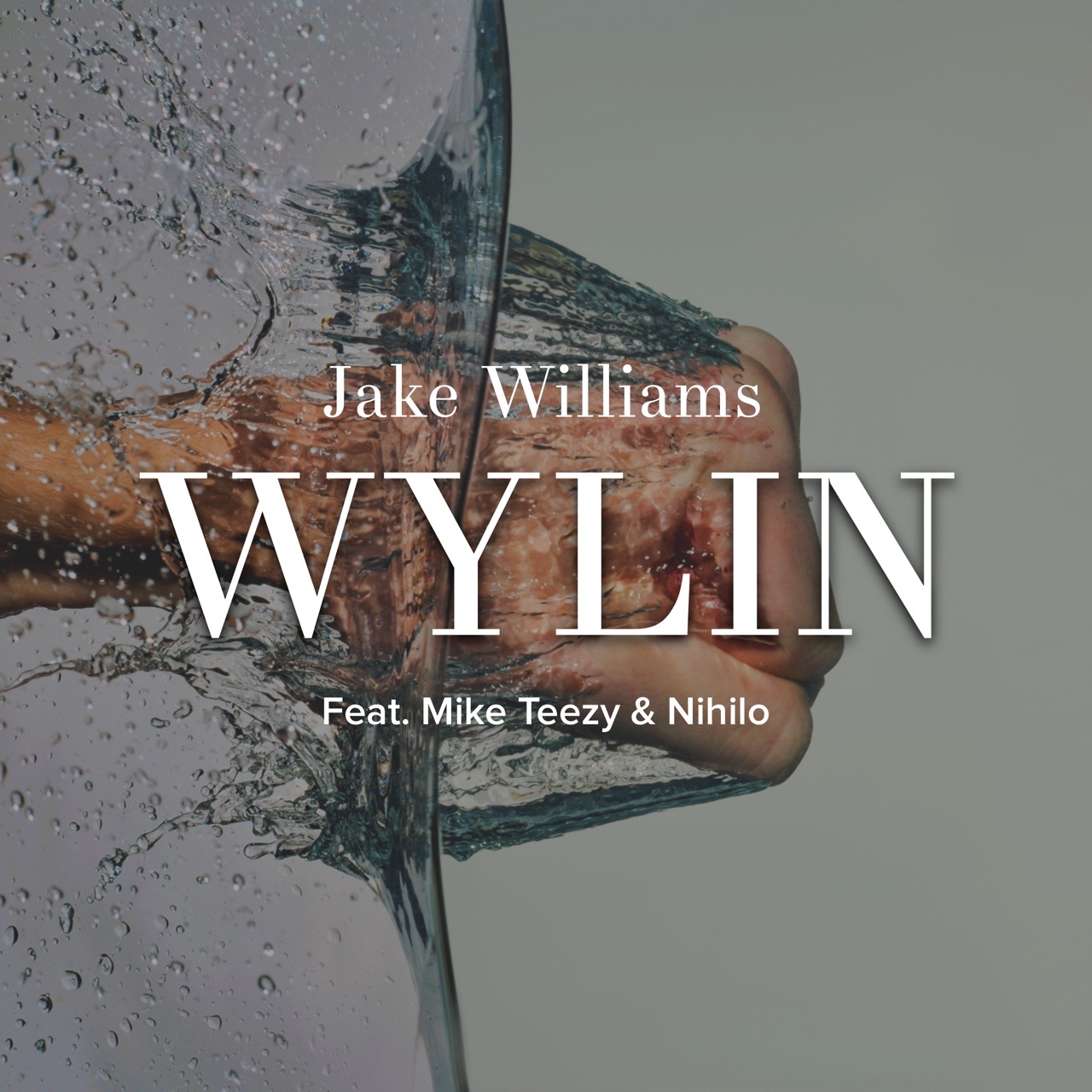 Jake Williams – Wylin feat. Mike Teezy & Nihilo