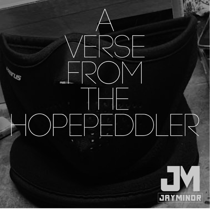 Jay.Minor – A Verse From The HopePeddler