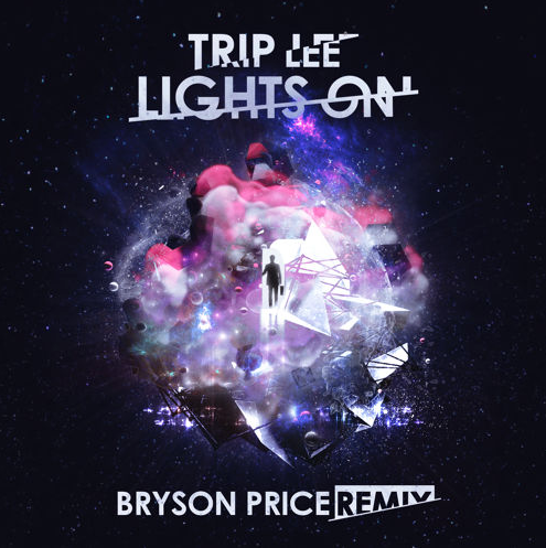 Trip Lee – Lights On [Bryson Price Remix]