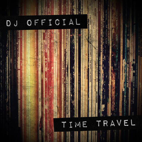 DJ Official – Time Travel (Ode To 90’s Hip Hop)