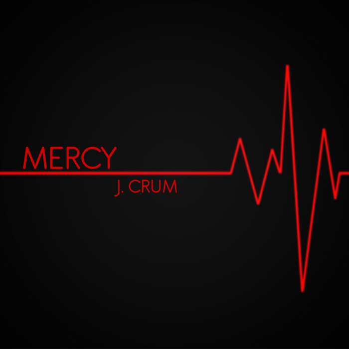 J. Crum – Mercy