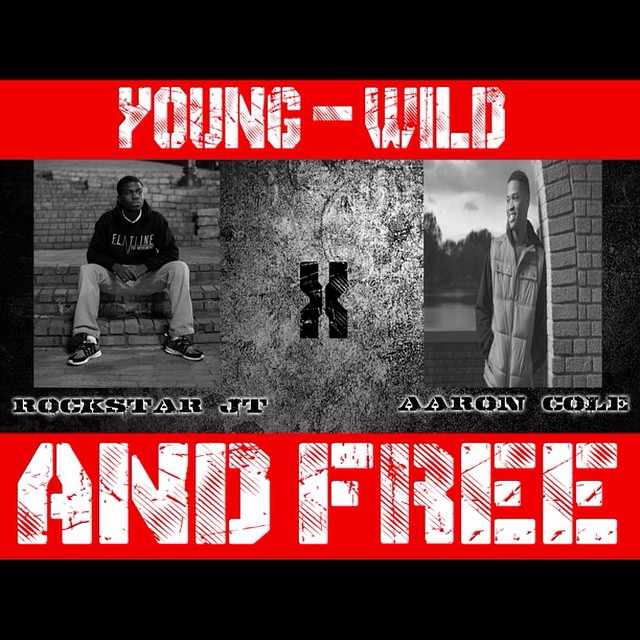 Rockstar Jt – Young Wild & Free feat. Aaron Cole