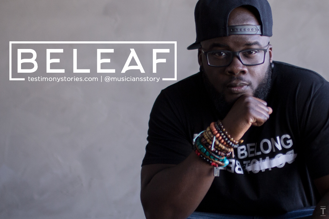 Beleaf – Testimony: A Musician’s Story