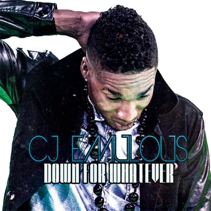 CJ Emulous – Down For Whatever