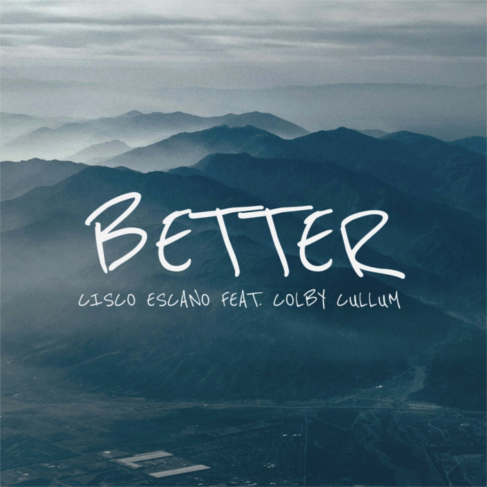 Cisco Escano – Better feat. Colby Cullum