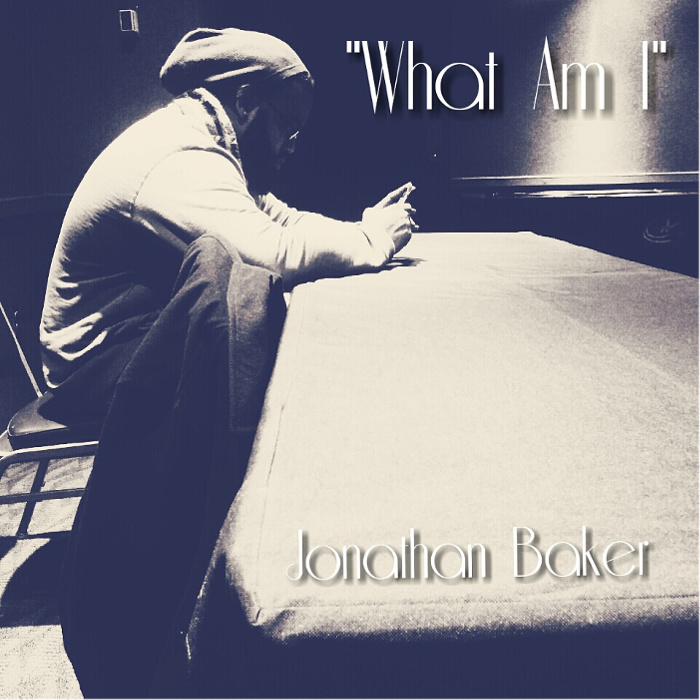 Jonathan Baker – What Am I