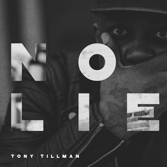 Tony Tillman – No Lie Ft. Derek Minor [Prod. GROC]