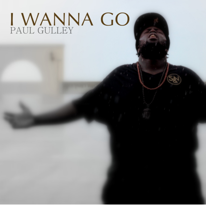 Paul Gulley – I Wanna Go