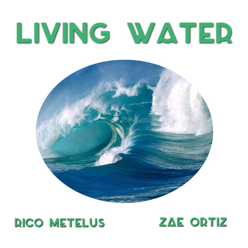 Rico Metelus – Living Water feat. Zae Ortiz